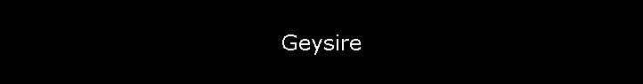 Geysire