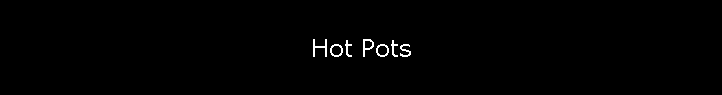 Hot Pots