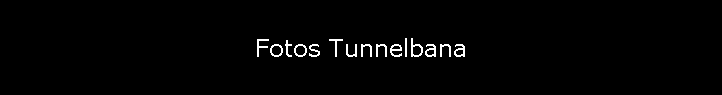 Fotos Tunnelbana